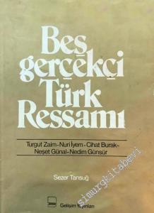 Beş Gerçekçi Türk Ressamı: Turgut Zaim - Nuri İyem - Cihat Burak - Neşet Günal - Nedim Günsür -