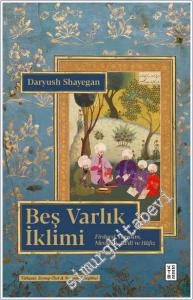 Beş Varlık İklimi : Firdevsi, Hayyam, Mevlânâ, Sa'di ve Hafız -        2024