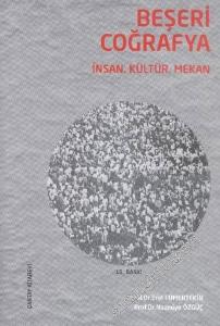 Beşeri Coğrafya : İnsan Kültür Mekan -        2015