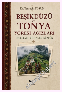 Beşikdüzü ve Tonya Yöresi Ağızları : İnceleme Metinler Sözlük -         2026