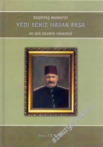 Beşiktaş Muhafızı Yedi Sekiz Hasan Paşa ve Bir Devrin Hikayesi -        2004