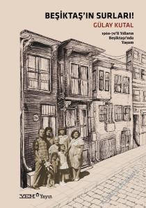 Beşiktaş'ın Surları - 1960-70'li Yılların Beşiktaşı'nda Yaşam -        2025