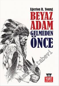 Beyaz Adam Gelmeden Önce -