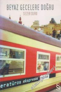 Beyaz Gecelere Doğru: Gezi Anıları -