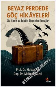 Beyaz Perdede Göç Hikâyeleri - Göç, Kimlik ve Belleğin Sinemadaki Temsilleri -        2025