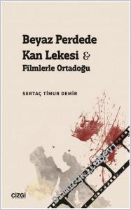 Beyaz Perdede Kan Lekesi : Filmlerle Ortadoğu -        2025