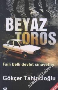Beyaz Toros: Faili Belli Devlet Cinayetleri -