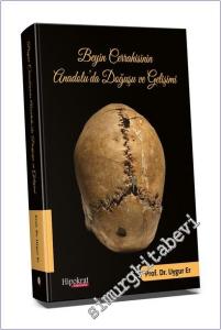 Beyin Cerrahisinin Anadolu'da Doğuşu ve Gelişimi (Ciltli) -        2025