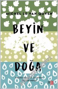 Beyin ve Doğa : Dünyanın Güzelliklerine Neden İhtiyacımız Var  -        2024
