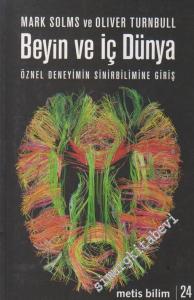 Beyin ve İç Dünya: Öznel Deneyimin Sinirbilimine Giriş -