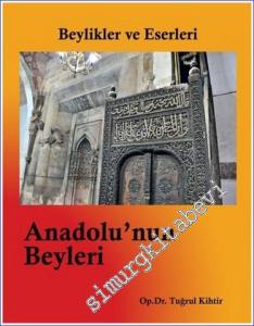 Beylikler ve Eserleri: Anadolu'nun Beyleri -