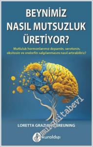 Beynimiz Nasıl Mutsuzluk Üretiyor -        2024