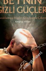 Beynin Gizli Güçleri: Yasaklanmış Bilgiler Günışığına Çıkıyor -