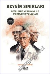 Beynin Sınırları : Beck, Ellis ve Frankl ile Psikolojik Yolculuk -        2023