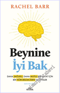 Beynine İyi Bak : Daha Sağlıklı Daha Mutlu Bir Hayat İçin Bir Nörobilimciden Tavsiyeler -        2026