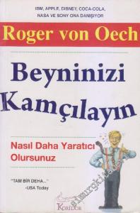 Beyninizi Kamçılayın ! Nasıl Daha Yaratıcı Olursunuz ? -        2009