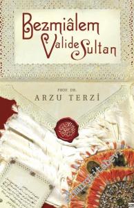Bezmialem Valide Sultan -