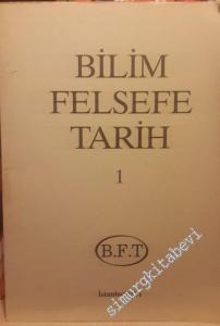BFT Bilim Felsefe Tarih  - Sayı: 1