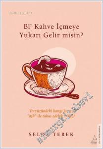 Bi' Kahve İçmeye Gelir misin -        2024