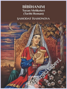 Bibihanım - Turan Melikeleri -        2026