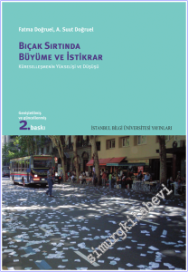 Bıçak Sırtında Büyüme ve İstikrar : Küreselleşmenin Yükselişi ve Düşüşü -