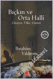 Bıçkın ve Orta Halli Cinayet, Ülke, Cinnet -        2023