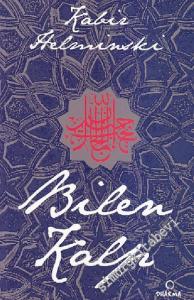 Bilen Kalp: Ruhsal Dönüşümün Sufi Yolu -        2006