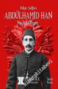 Bilge Sultan Abdülhamid Han -