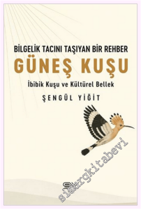 Bilgelik Tacını Taşıyan Bir Rehber - Güneş Kuşu -         2026