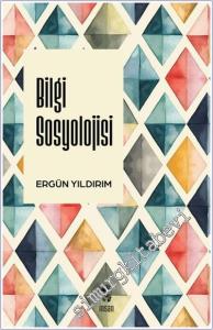 Bilgi Sosyolojisi -        2024