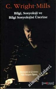 Bilgi, Sosyolojisi ve Bilgi Sosyolojisi Üzerine -        2005