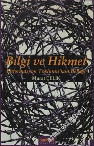 Bilgi ve Hikmet: Enformasyon Toplumu'nun Belleği -        2004