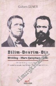 Bilim, Devrim. Din: Weitling - Marx Çatışması 1846 -