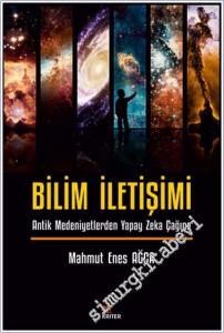 Bilim İletişimi: Antik Medeniyetlerden Yapay Zeka Çağına -        2025