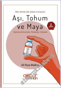 Bilim Mantık Etik Adalet ve Sevgi İçin: Aşı Tohum ve Maya -        2023