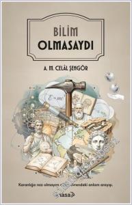Bilim Olmasaydı -        2026