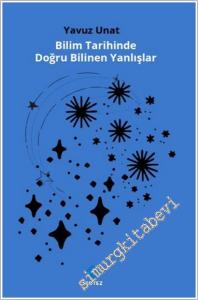 Bilim Tarihinde Doğru Bilinen Yanlışlar -        2025