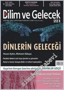 Bilim ve Gelecek Dergisi - Dinlerin Geleceği - Sayı: 221      Eylül 2022