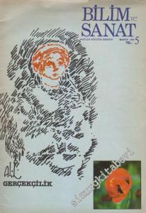 Bilim ve Sanat Aylık Kültür Dergisi - Dosya: Gerçekçilik - Sayı: 5      Mayıs