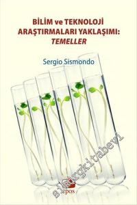 Bilim ve Teknoloji Araştırmaları Yaklaşımı - Temeller -