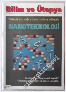 Bilim ve Ütopya Aylık Bilim, Kültür ve Politika Dergisi - Dosya : Gelecek Yüzyılda Atomlarla Dans Edilecek : Nanoteknoloji - Sayı: 52      Ekim 1996