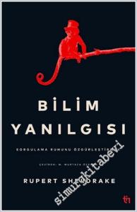 Bilim Yanılgısı : Sorgulama Ruhunu Özgürleştirmek -        2026