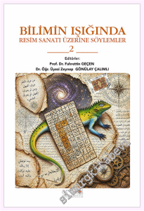 Bilimin Işığında Resim Sanatı Üzerine Söylemler 2 -