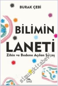 Bilimin Laneti Zihin ve Bedene Açılan Savaş -        2024