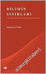 Bilimin Sınırları : Popper Kuhm Lakatos ve Feyerabend Üzerinden Bir İnceleme -        2022