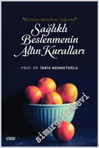 Bilimsel Gerçekler Işığında Sağlıklı Beslenmenin Altın Kuralları -        2024
