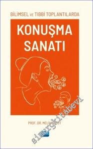 Bilimsel ve Tıbbi Toplantılarda Konuşma Sanatı -        2024
