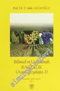 Bilimsel ve Uygulamalı Bağcılık - Cilt 1: Asma Fizyolojisi -        2012
