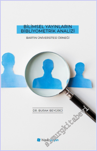 Bilimsel Yayınların Bibliyometrik Analizi - Bartın Üniversitesi Örneği -