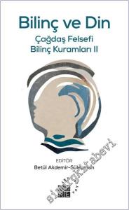 Bilinç ve Din : Çağdaş Felsefi Bilinç Kuramları 2 -        2025